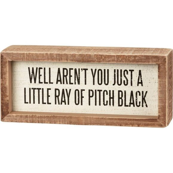 Just A Little Ray Of Pitch Black Inset Wooden Box Sign | 7" x 3" Quote Decor - Picture 1 of 1
